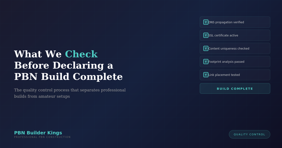 What We Check Before Declaring a PBN Build 'Complete'
