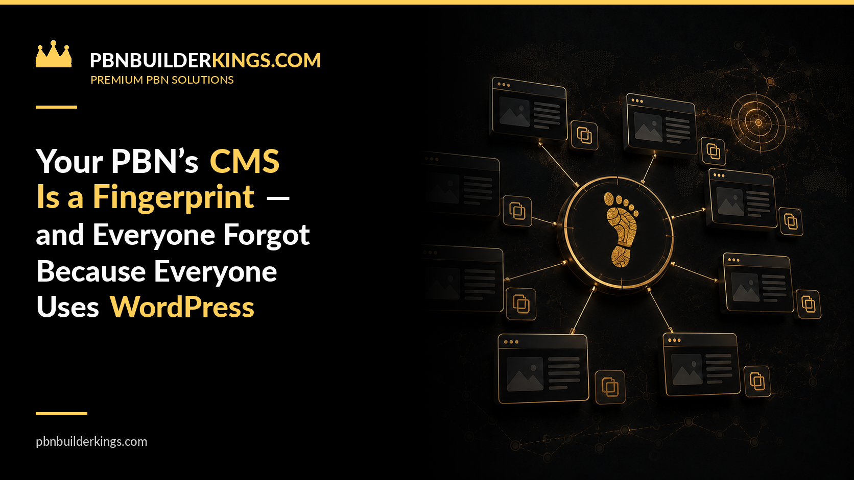 Your PBN’s CMS Is a Fingerprint — and Everyone Forgot Because Everyone Uses WordPress